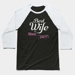 Best wife since 2001 ,wedding anniversary Baseball T-Shirt